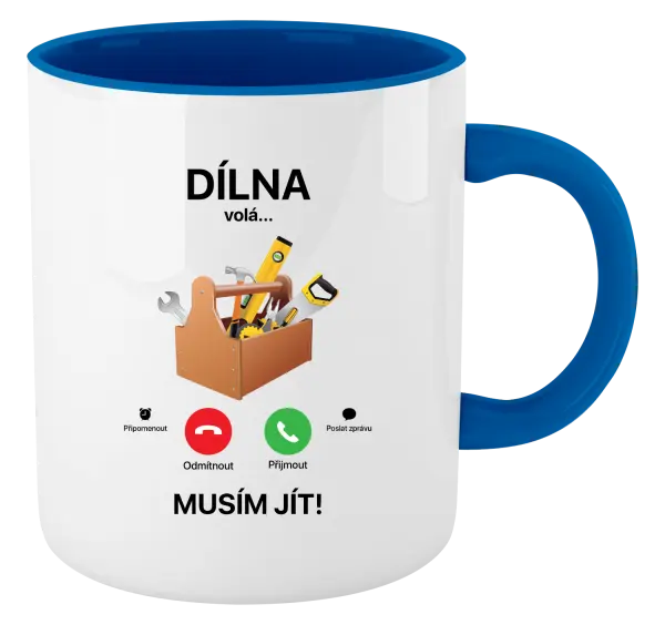 Hrnek Dílna volá... musím jít!