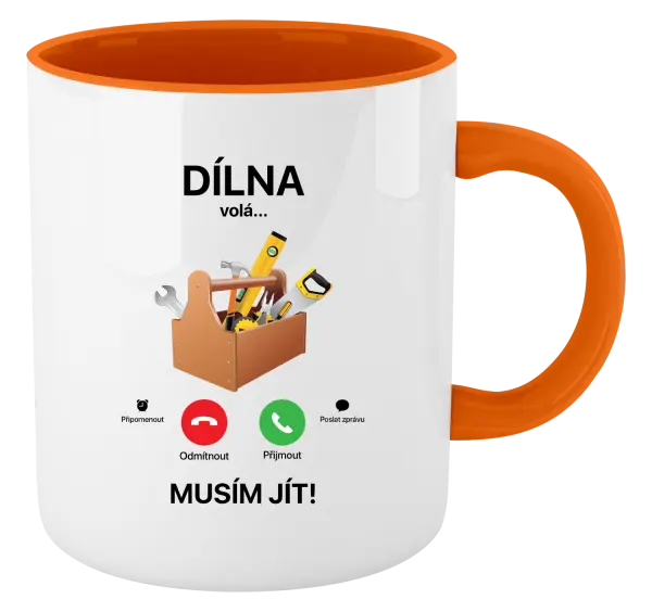 Hrnek Dílna volá... musím jít!
