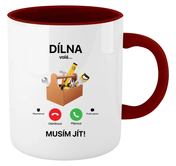 Hrnek Dílna volá... musím jít!