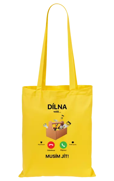 Látková taška Dílna volá... musím jít!