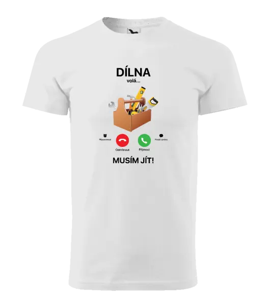 Pánské tričko Dílna volá... musím jít!