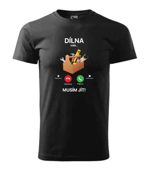 Pánské tričko Dílna volá... musím jít!