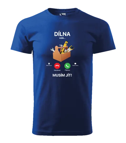 Pánské tričko Dílna volá... musím jít!