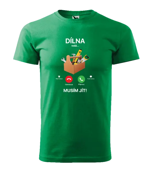 Pánské tričko Dílna volá... musím jít!
