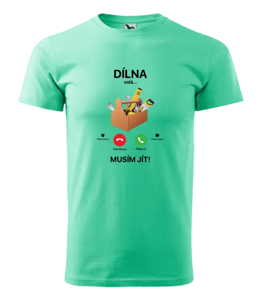 Pánské tričko Dílna volá... musím jít!