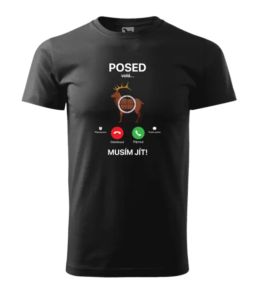 Pánské tričko Posed volá... musím jít!