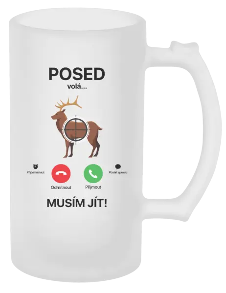 Půllitr Posed volá... musím jít!