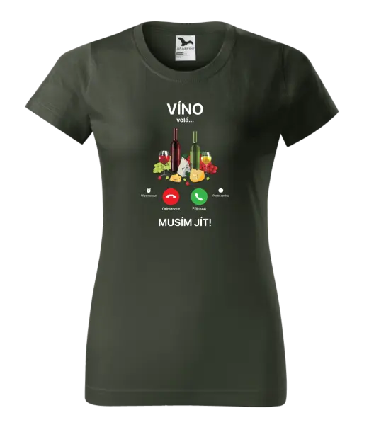Dámské tričko Víno volá... musím jít!