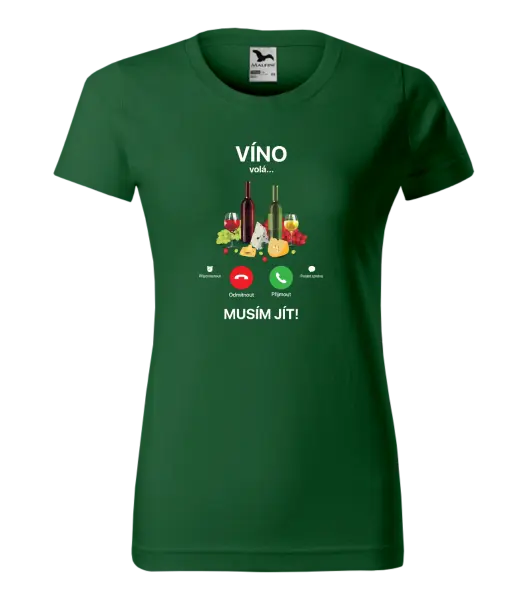 Dámské tričko Víno volá... musím jít!