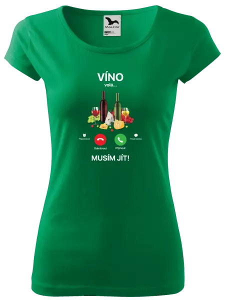 Dámské tričko Víno volá... musím jít!