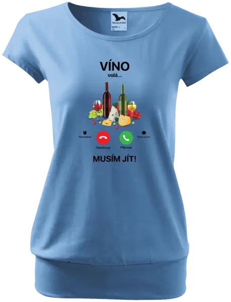 Dámské tričko Víno volá... musím jít!