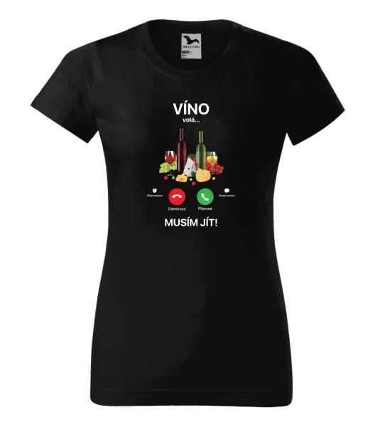 Dámské tričko Víno volá... musím jít!