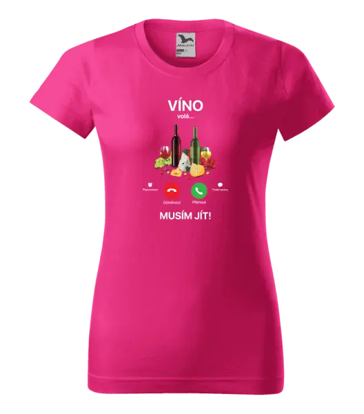 Dámské tričko Víno volá... musím jít!