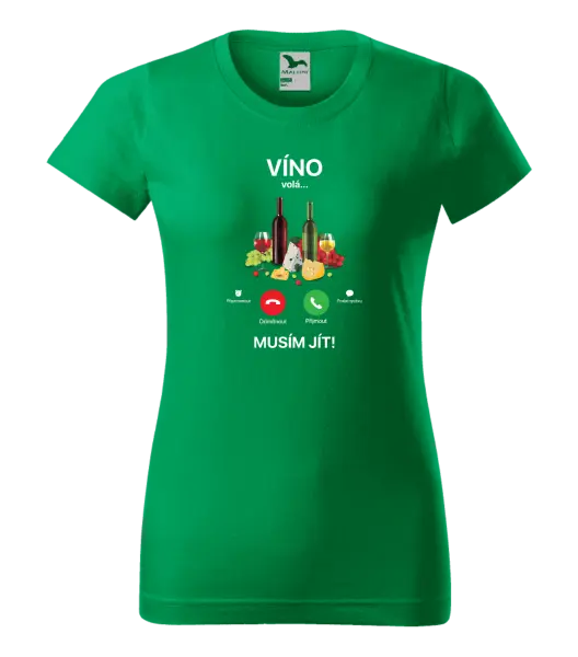 Dámské tričko Víno volá... musím jít!
