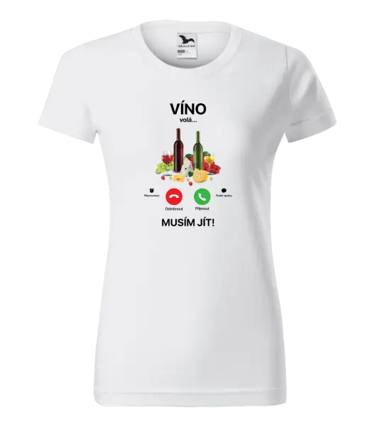 Dámské tričko Víno volá... musím jít!