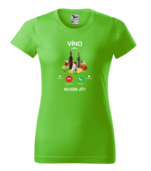 Dámské tričko Víno volá... musím jít!
