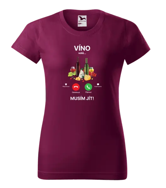 Dámské tričko Víno volá... musím jít!