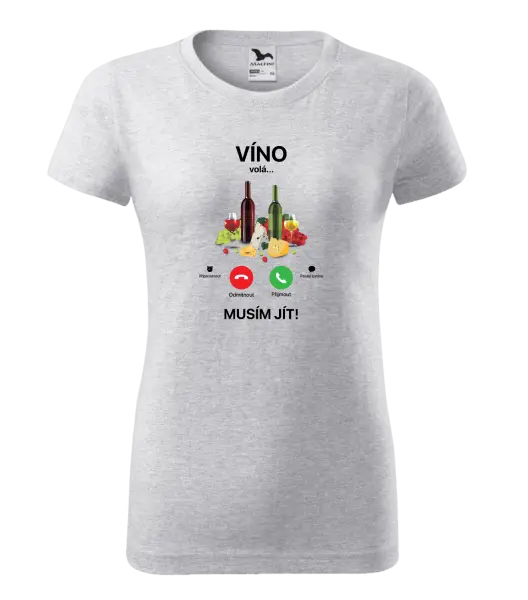Dámské tričko Víno volá... musím jít!