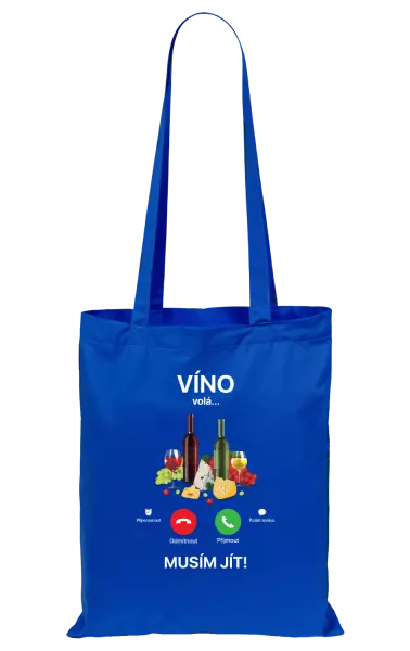 Látková taška Víno volá... musím jít!