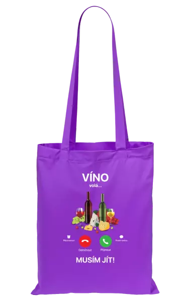 Látková taška Víno volá... musím jít!