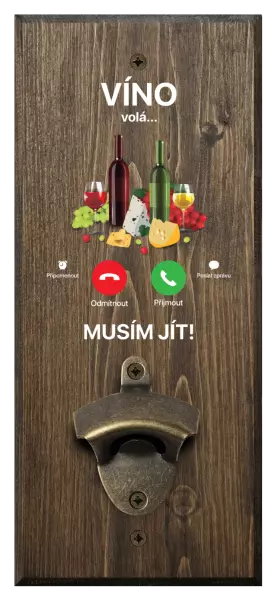 Nástěnný otvírák Víno volá... musím jít!