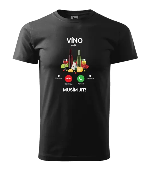 Pánské tričko Víno volá... musím jít!