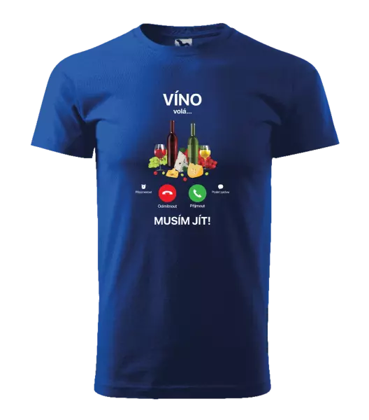 Pánské tričko Víno volá... musím jít!