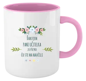 Hrnček  Ďakujem pani učiteľka za všetko čo ste ma naučili