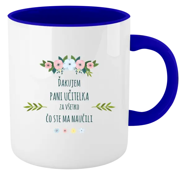 Hrnček  Ďakujem pani učiteľka za všetko čo ste ma naučili