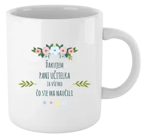 Hrnček Ďakujem pani učiteľka za všetko čo ste ma naučili