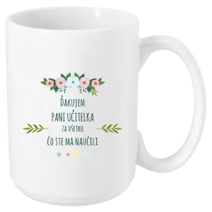 Hrnček Ďakujem pani učiteľka za všetko čo ste ma naučili