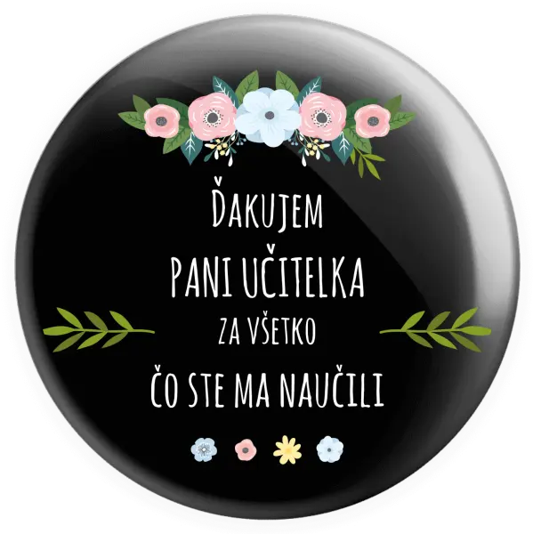 Placka Ďakujem pani učiteľka za všetko čo ste ma naučili