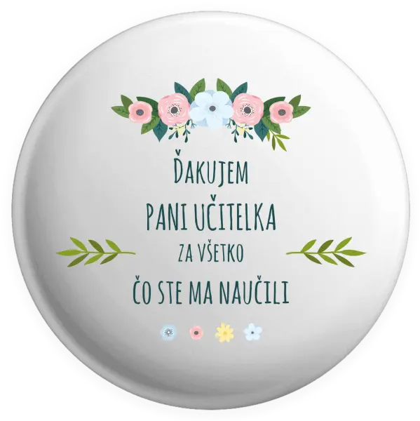 Placka Ďakujem pani učiteľka za všetko čo ste ma naučili