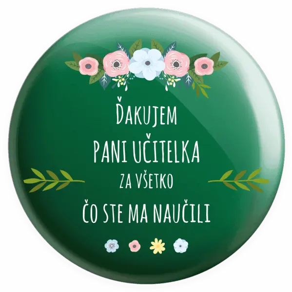 Placka Ďakujem pani učiteľka za všetko čo ste ma naučili