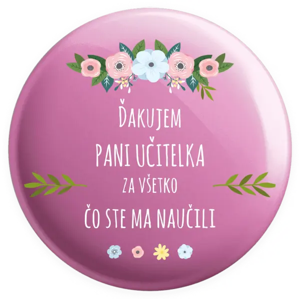 Placka Ďakujem pani učiteľka za všetko čo ste ma naučili