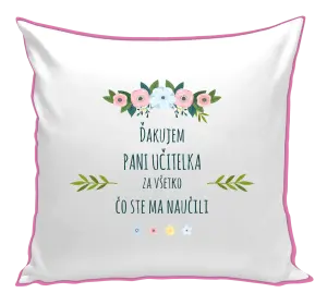 Vankúš Ďakujem pani učiteľka za všetko čo ste ma naučili