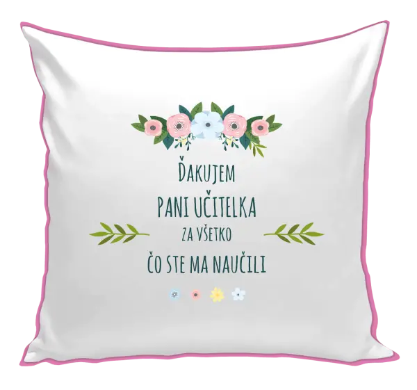 Vankúš Ďakujem pani učiteľka za všetko čo ste ma naučili