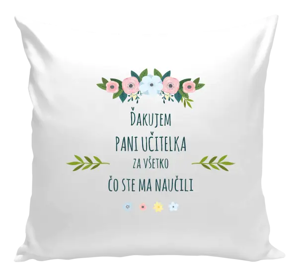Vankúš Ďakujem pani učiteľka za všetko čo ste ma naučili