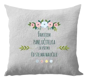 Vankúš Ďakujem pani učiteľka za všetko čo ste ma naučili