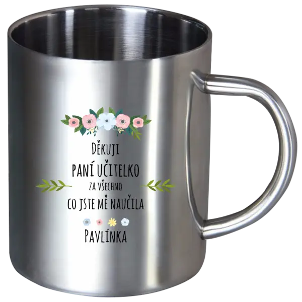 Nerezový hrnček Ďakujem, pani učiteľka, za všetko čo ste ma naucili - meno