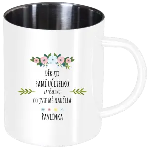 Nerezový hrnček Ďakujem, pani učiteľka, za všetko čo ste ma naucili - meno