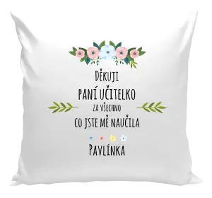 Vankúš Ďakujem, pani učiteľka, za všetko čo ste ma naucili - meno