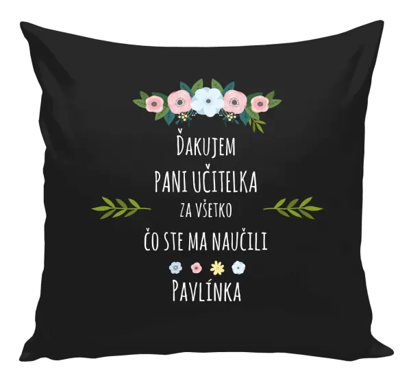 Vankúš Ďakujem, pani učiteľka, za všetko čo ste ma naucili - meno