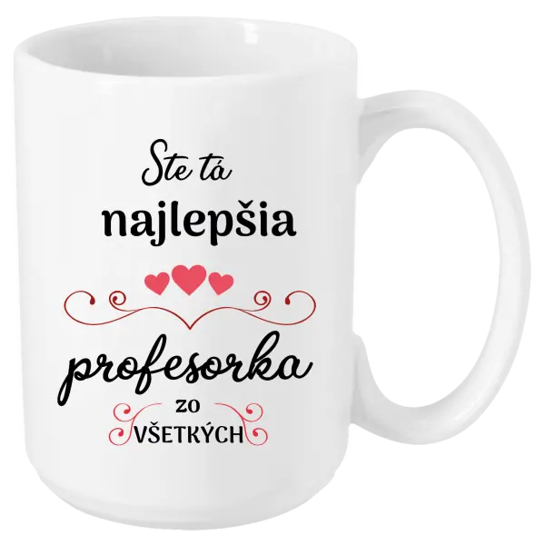 Hrnček Ste tá najlepšia profesorka zo všetkých
