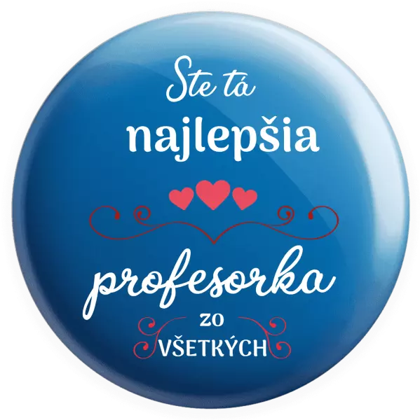 Placka Ste tá najlepšia profesorka zo všetkých