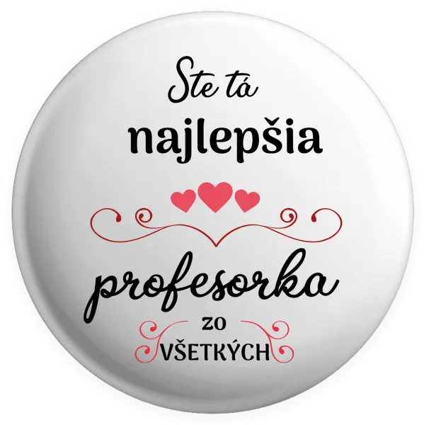 Placka Ste tá najlepšia profesorka zo všetkých