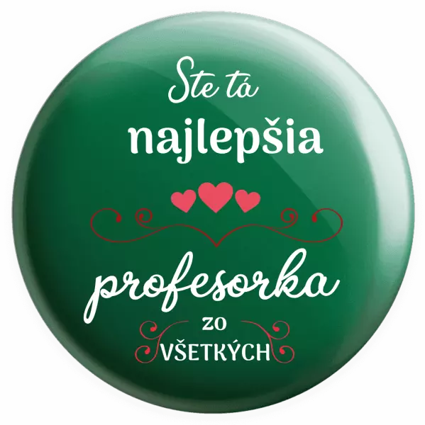 Placka Ste tá najlepšia profesorka zo všetkých