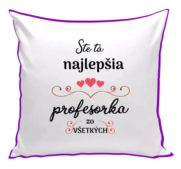 Vankúš Ste tá najlepšia profesorka zo všetkých