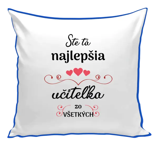 Vankúš Ste tá najlepšia učiteľka zo všetkých