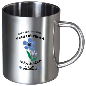 Nerezový hrnček Mám vás moc rada pani učiteľka 